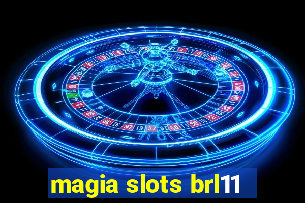 magia slots brl11